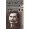 Móricz Zsigmond BETYÁR
