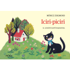 Móricz Zsigmond - Iciri-piciri - Török és a tehenek egyéb könyv