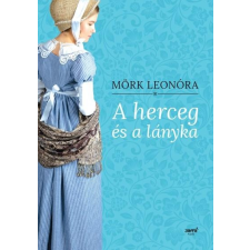 Mörk Leonóra - A herceg és a lányka egyéb könyv