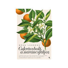 Mörk Leonóra Mörk Leonóra - Cukrászbolt a narancsfához regény