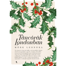 Mörk Leonóra - Táncórák Londonban regény