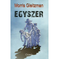 Morris Gleitzman EGYSZER gyermek- és ifjúsági könyv