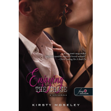 Moseley, Kirsty Kirsty Moseley - Enjoying the Chase - A nőcsábász (Szívek testőre 2.) egyéb könyv