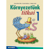 Mozaik Kiadó Árvainé Libor Ildikó, Horváth Andrásné Szabó Emőke, Szabados Anikó - Környezetünk titkai ? Környezetismeret 1.o. (MS-1411U)