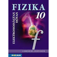 Mozaik Kiadó Fizika 10. - Elektromosságtan. Hőtan tk. - Jurisits J.; Szűcs J. antikvárium - használt könyv