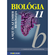Mozaik Kiadó Gál Béla - Biológia 11. ? Gimnáziumi tankönyv ? A sejt és az ember biológiája (MS-2642) gyermek- és ifjúsági könyv