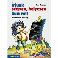Mozaik Kiadó Írjunk szépen, helyesen Sünivel! ? Gyakorló munkafüzet 3.o. (MS-1522) tankönyv