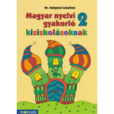 Mozaik Kiadó Magyar nyelvi gyakorló kisiskolásoknak 2. tankönyv