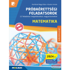 Mozaik Kiadó Próbaérettségi feladatsorok - Matematika, középszint (2024-től érvényes követelmények) tankönyv