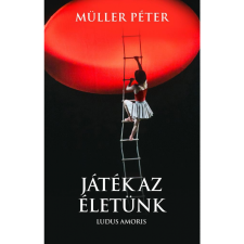 Müller Péter Játék az életünk - Ludus Amoris (BK24-216300) ezoterika