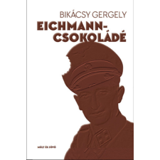 Múlt és Jövő Alapítvány Eichmann-csokoládé regény