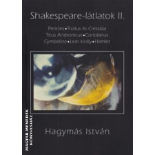 Muravidék Baráti Kör Kulturális Egyesület Shakespeare-látlatok II. - Hagymás István egyéb könyv