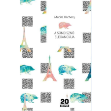 Muriel Barbery BARBERY, MURIEL - A SÜNDISZNÓ ELEGANCIÁJA - KÖTÖTT irodalom