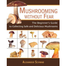  Mushrooming without Fear – Alexander Schwab idegen nyelvű könyv