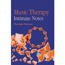  Music Therapy: Intimate Notes – Mercedes Pavlicevic idegen nyelvű könyv