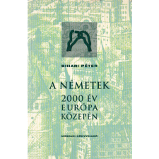 Műszaki A németek 2000 év Európa közepén antikvárium - használt könyv