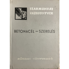 Műszaki Könyvkiadó Betonacél-szerelés - Mokk László antikvárium - használt könyv