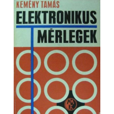 Műszaki Könyvkiadó Elektronikus mérlegek - Kemény Tamás (szerk.) antikvárium - használt könyv