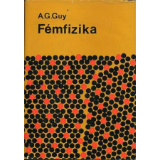 Műszaki Könyvkiadó Fémfizika - A. G. Guy antikvárium - használt könyv