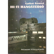 Műszaki Könyvkiadó Hi-fi hangstúdió - Csabai Dániel antikvárium - használt könyv