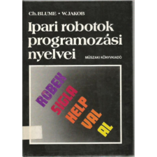 Műszaki Könyvkiadó Ipari robotok programozási nyelvei - Ch. Blume-W. Jakob antikvárium - használt könyv