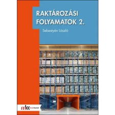 Műszaki Könyvkiadó Raktározási folyamatok 2. tankönyv