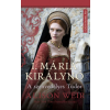 MŰVELT NÉP KIADÓ I. Mária királynő - A szenvedélyes Tudor