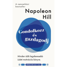 Művelt Nép Könyvkiadó Gondolkozz és gazdagodj - Napoleon Hill gazdaság, üzlet