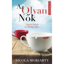 Művelt Nép Könyvkiadó Kft. Nicola Moriarty - Az olyan nők regény