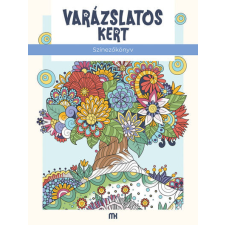 Múzsa Könyv Varázslatos kert - Színezőkönyv kreatív és készségfejlesztő