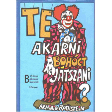MÚZSÁK KÖZMŰVELŐDÉSI KIADÓ Te akarni bohóct játszani? antikvárium - használt könyv