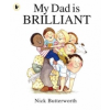 My Dad Is Brilliant – Nick Butterworth