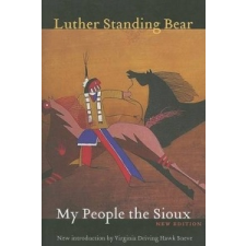  My People the Sioux – Luther Standing Bear idegen nyelvű könyv