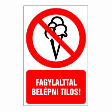 N/A Fagylalttal belépni tilos! (DKRF-TIL-1352-1) információs címke