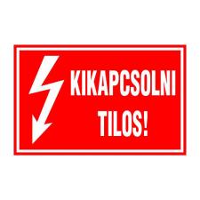 N/A Kikapcsolni tilos! (DKRF-VILL-1565-7) információs címke