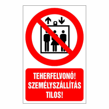 N/A Teherfelvonó! személyszállítás tilos! (DKRF-TIL-1314-1) információs címke