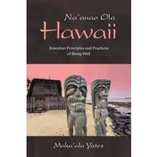  Na'auao Ola Hawaii – Maka'ala Yates idegen nyelvű könyv