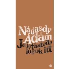Nádasdy Ádám Jól láthatóan lógok itt (Nádasdy Ádám) idegen nyelvű könyv