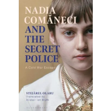  Nadia Comaneci and the Secret Police – Stejarel Olaru idegen nyelvű könyv