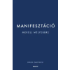 Nafousi, Roxie Roxie Nafousi - MANIFESZTÁCIÓ - MERÜLJ MÉLYEBBRE