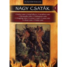  NAGY CSATÁK 1. - VILÁGTÖRTÉNELEM KR. E. 1274- KR. U. 621 történelem