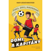Nagy László Krisztián - Domi, a kapitány - Foci, suli, haverok 2.