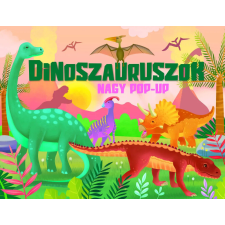 Nagy pop-up - Dinoszauruszok gyermek- és ifjúsági könyv