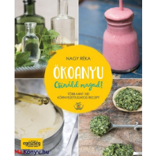 Nagy Réka : Ökoanyu - Csináld magad! ajándékkönyv