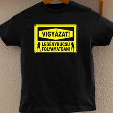 NagyAjándék 'Legénybúcsú folyamatban' póló egyedi ajándék