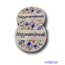 Nagymamámnak kör 5cm - Púder háttér+virág minta dekorációs kellék