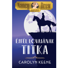  Nancy Drew naplója 3. - Éjfél lovasának titka egyéb könyv