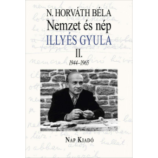 Nap Kiadó Nemzet és nép. Illyés Gyula II. egyéb könyv