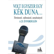 Nap Kiadó Volt egyszer egy kék Duna... irodalom