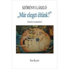 Nap 'MÁR ELEGET ÉLTÜNK?' /TÁRCÁK ÉS NYAKALÁSOK irodalom